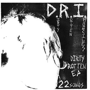 the album cover for D.R.I. - The Dirty Rotten [LP]