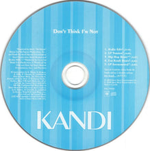 Load image into Gallery viewer, Kandi : Don&#39;t Think I&#39;m Not (CD, Maxi)
