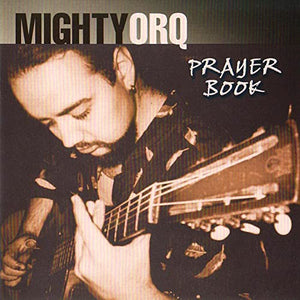 The Mighty Orq : Prayer Book (CD, Album)