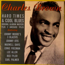 Load image into Gallery viewer, Charles Brown : Hard Times &amp; Cool Blues (CD, Comp)
