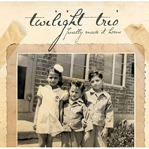 Twilight Trio : Finally Made It Home (CD)