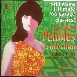 Various : The Essential Pebbles Collection - Volume Three (2xCD, Comp, Unofficial)