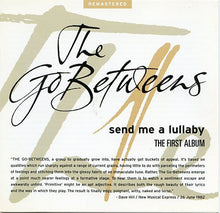 Load image into Gallery viewer, The Go-Betweens : Send Me A Lullaby (CD, Album, RM)
