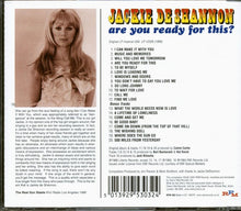 Load image into Gallery viewer, Jackie DeShannon : Are You Ready For This ? (CD, Album)
