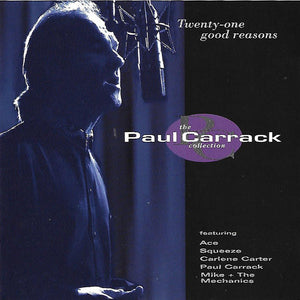 Paul Carrack : Twenty-One Good Reasons: The Paul Carrack Collection (CD, Album, Comp)