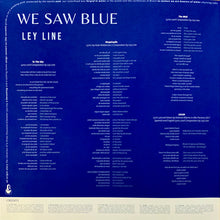 Load image into Gallery viewer, Ley Line : We Saw Blue (LP, Album)
