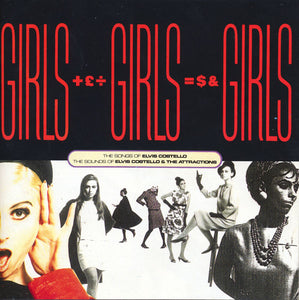 Elvis Costello : Girls +£÷ Girls =$& Girls (The Songs Of Elvis Costello / The Sounds Of Elvis Costello & The Attractions) (2xCD, Album, Comp)