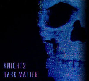 Knights (5) : Dark Matter (CD, Album)