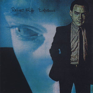 Robert Fripp : Exposure (CD, Album, RE + CD, Album + RM)