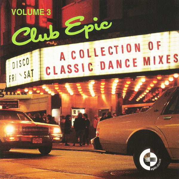 Various : Club Epic (A Collection Of Classic Dance Mixes) Volume 3 (CD, Comp, RM)