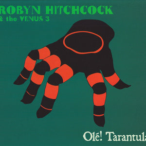 Robyn Hitchcock & The Venus 3 : Olé! Tarantula (CD, Album, Dig)