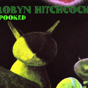 Robyn Hitchcock : Spooked (CD, Album, Dig)
