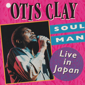 Otis Clay : Soul Man: Live In Japan (CD, Album, RE)
