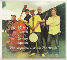 Load image into Gallery viewer, Eric Bibb, North Country Far, Danny Thompson : The Happiest Man In The World (CD, Album)
