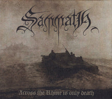 Load image into Gallery viewer, Sammath : Across The Rhine Is Only Death (CD, Album)
