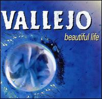 Vallejo : Beautiful Life (CD, Album)