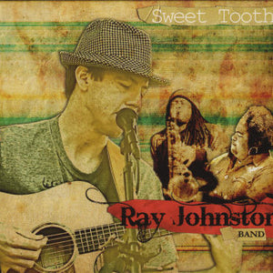 Ray Johnston Band : Sweet Tooth (CD, Album)