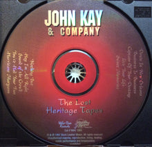 Load image into Gallery viewer, John Kay &amp; Company : The Lost Heritage Tapes (CD, Album)
