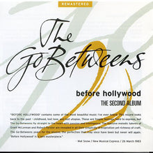 Load image into Gallery viewer, The Go-Betweens : Before Hollywood (CD, Album, RE, RM, Nim)
