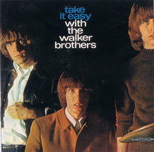 Load image into Gallery viewer, The Walker Brothers : Take It Easy With The Walker Brothers (CD, Album, RE, RM)
