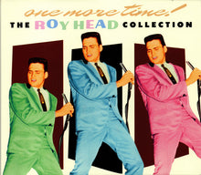 Load image into Gallery viewer, Roy Head : One More Time!  The Roy Head Collection (2xCD, Comp)
