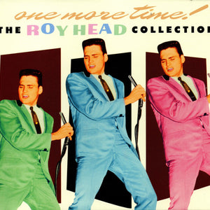 Roy Head : One More Time!  The Roy Head Collection (2xCD, Comp)