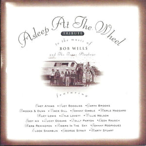 Asleep At The Wheel : Tribute To The Music Of Bob Wills And The Texas Playboys (CD, Album)
