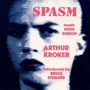 Kroker* / Gibson* : Spasm (The Sound Of Virtual Reality) (CD, Album, Promo)
