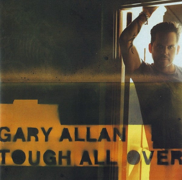 Gary Allan (2) : Tough All Over (CD, Album)