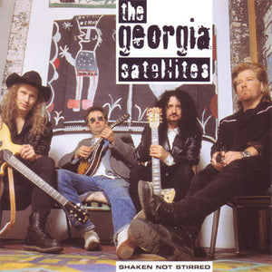 The Georgia Satellites : Shaken Not Stirred (CD, Album)