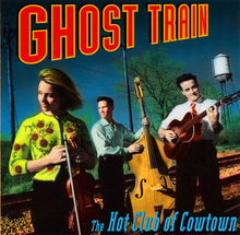 Load image into Gallery viewer, The Hot Club Of Cowtown : Ghost Train (CD, Album)
