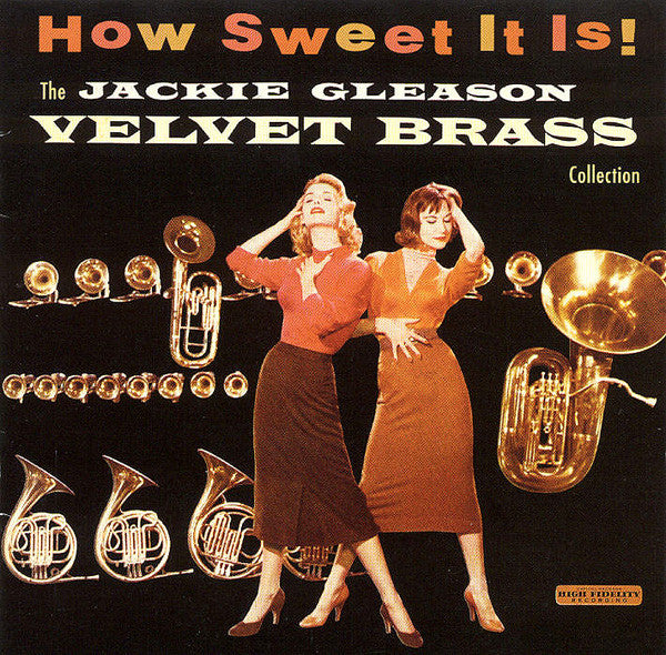 Jackie Gleason : How Sweet It Is! The Jackie Gleason Velvet Brass Collection (CD, Album, RE)