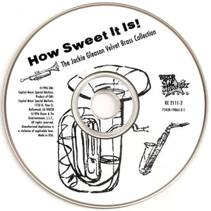 Jackie Gleason : How Sweet It Is! The Jackie Gleason Velvet Brass Collection (CD, Album, RE)