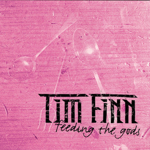 Tim Finn : Feeding The Gods (CD, Album, Enh)