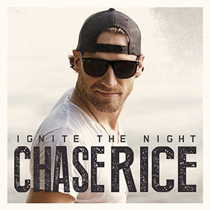 Chase Rice : Ignite The Night (CD, Album)