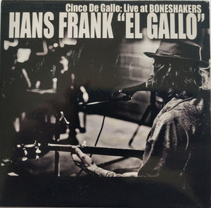 Hans Frank : Cinco De Gallo: Live at Boneshakers (CD)