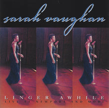 Load image into Gallery viewer, Sarah Vaughan : Linger Awhile: Live At Newport And More (CD, Mono, Promo, RM)
