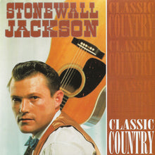 Load image into Gallery viewer, Stonewall Jackson : Classic Country (CD, Album, Comp)
