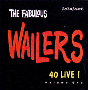 The Fabulous Wailers : 40 Live!  Volume One (CD)