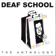 Load image into Gallery viewer, Deaf School : What A Way To End It All (The Anthology) (2xCD, Comp)
