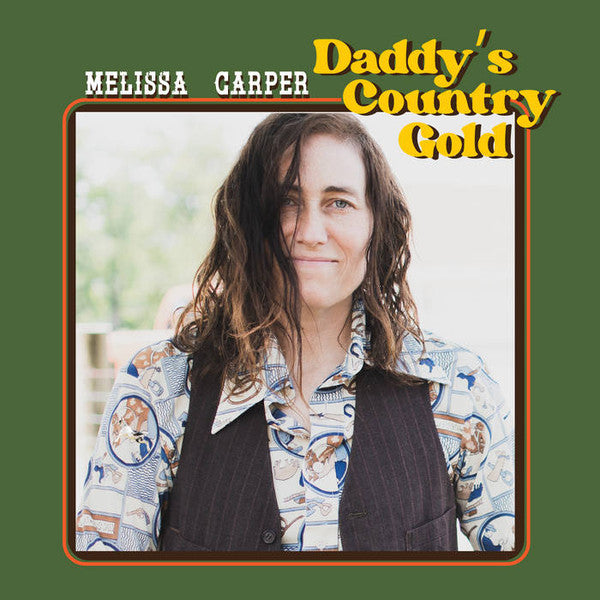 Melissa Carper : Daddy's Country Gold (LP, Album)