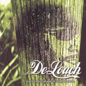 De Loach : The Life And Times Of Wally Deluxe (CD, Album)