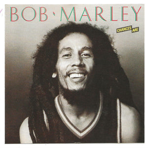 Bob Marley : Chances Are (CD, Album, RE)