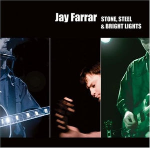 Jay Farrar : Stone, Steel & Bright Lights (CD, Album + DVD-V, NTSC)