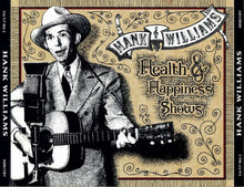 Load image into Gallery viewer, Hank Williams : Health &amp; Happiness Shows (2xCD, Comp)
