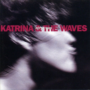Katrina & The Waves* : Pet The Tiger (CD, Album)
