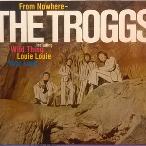 The Troggs : From Nowhere (CD, Album, Mono, RE, Dig)
