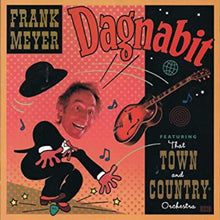 Load image into Gallery viewer, Frank Meyer* Featuring That Town And Country Orchestra : Dagnabit (CD)
