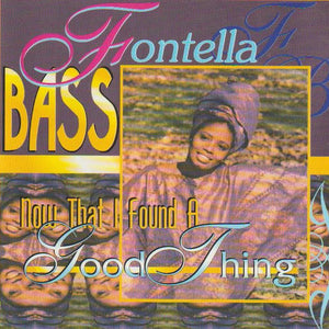 Fontella Bass : Now That I Found A Good Thing (CD, Album)