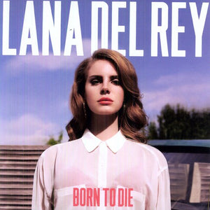 the album cover for Lana Del Rey - Born To Die [Import Vinyl]
